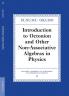 Introduction to Octonion and Other Non-Associative Algebras in Physics