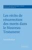 Les Recits de Resurrection Des Morts Dans Le Nouveau Testament