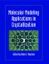 Molecular Modeling Applications in Crystallization