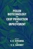 Pollen Biotechnology for Crop Production and Improvement