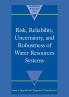 Risk Reliability Uncertainty and Robustness of Water Resource Systems