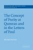 The Concept of Purity at Qumran and in the Letters of Paul