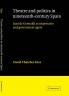 Theatre and Politics in Nineteenth-Century Spain