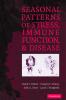Seasonal Patterns of Stress Immune Function and Disease