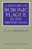 A History of Bubonic Plague in the British Isles