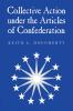 Collective Action Under the Articles of Confederation