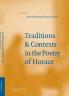 Traditions and Contexts in the Poetry of Horace