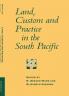 Land Custom and Practice in the South Pacific