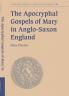 The Apocryphal Gospels of Mary in Anglo-Saxon England