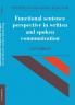 Functional Sentence Perspective in Written and Spoken Communication