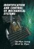 Identification and Control of Mechanical Systems