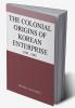 The Colonial Origins of Korean Enterprise