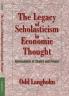 The Legacy of Scholasticism in Economic Thought