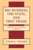Big Business the State and Free Trade