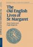 The Old English Lives of St. Margaret