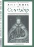 The Rhetoric of Courtship in Elizabethan Language and Literature