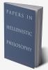 Papers in Hellenistic Philosophy