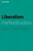 Liberalism Perfectionism and Restraint