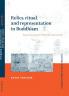 Relics Ritual and Representation in Buddhism