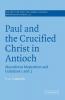 Paul and the Crucified Christ in Antioch
