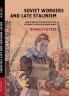 Soviet Workers and Late Stalinism