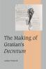 The Making of Gratian's Decretum
