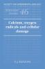 Calcium Oxygen Radicals and Cellular Damage