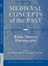 Medieval Concepts of the Past