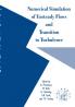 Numerical Simulation of Unsteady Flows and Transition to Turbulence