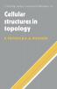 Cellular Structures in Topology
