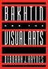 Bakhtin and the Visual Arts