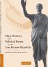 Mass Oratory and Political Power in the Late Roman Republic