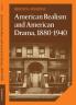 American Realism and American Drama 1880 1940