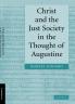 Christ and the Just Society in the Thought of Augustine