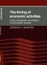 The Timing of Economic Activities