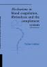 Mechanisms in Blood Coagulation Fibrinolysis and the Complement System