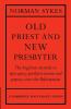 Old Priest and New Presbyter