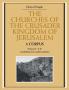 The Churches of the Crusader Kingdom of Jerusalem