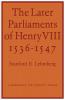The Later Parliaments of Henry VIII