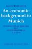 An Economic Background to Munich