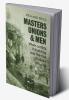 Masters Unions and Men
