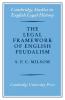 The Legal Framework of English Feudalism