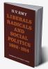 Liberals Radicals and Social Politics 1892 1914
