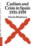 Carlism and Crisis in Spain 1931 1939