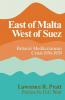 East of Malta West of Suez
