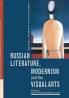 Russian Literature Modernism and the Visual Arts