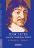 Descartes and the Passionate Mind