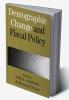 Demographic Change and Fiscal Policy