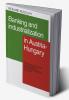 Banking and Industrialization in Austria-Hungary