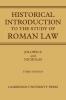 A Historical Introduction to the Study of Roman Law
